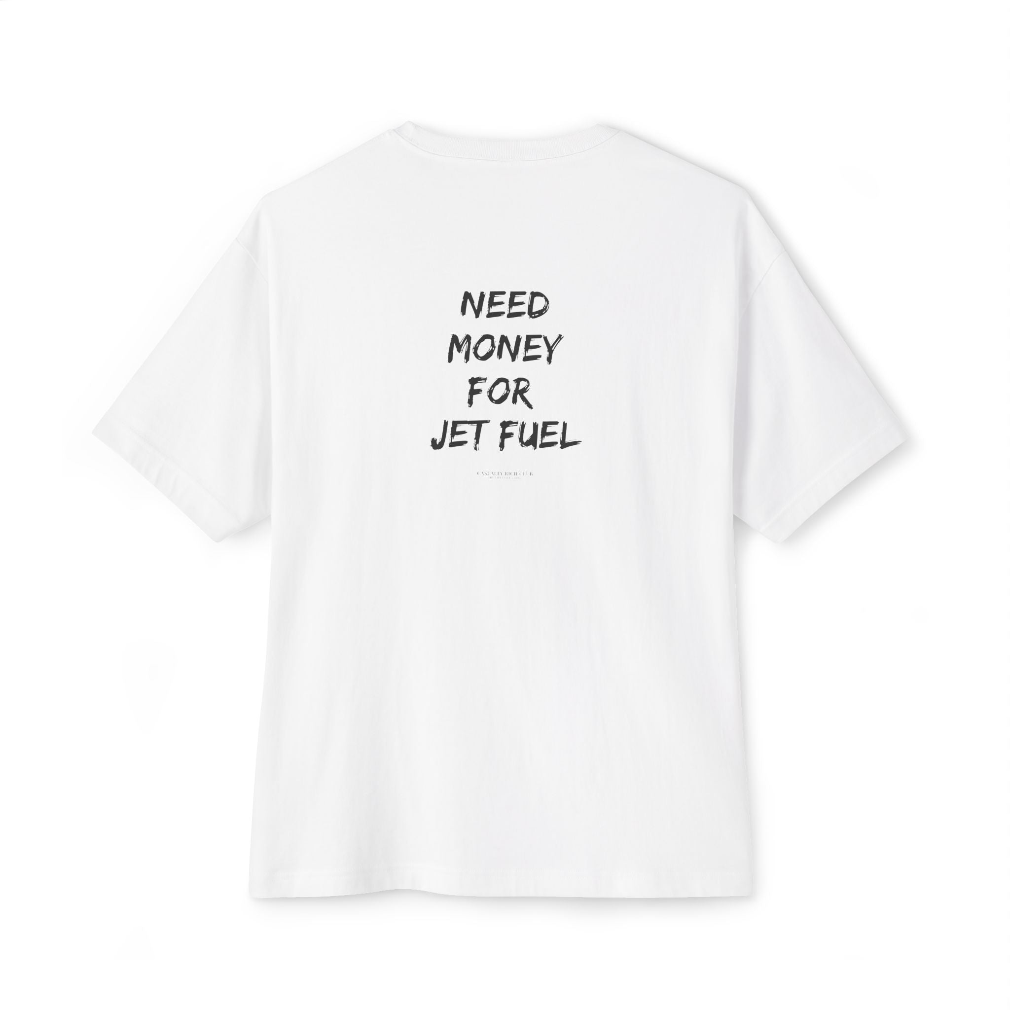 Need Money For Jet Fuel - Relaxed Fit