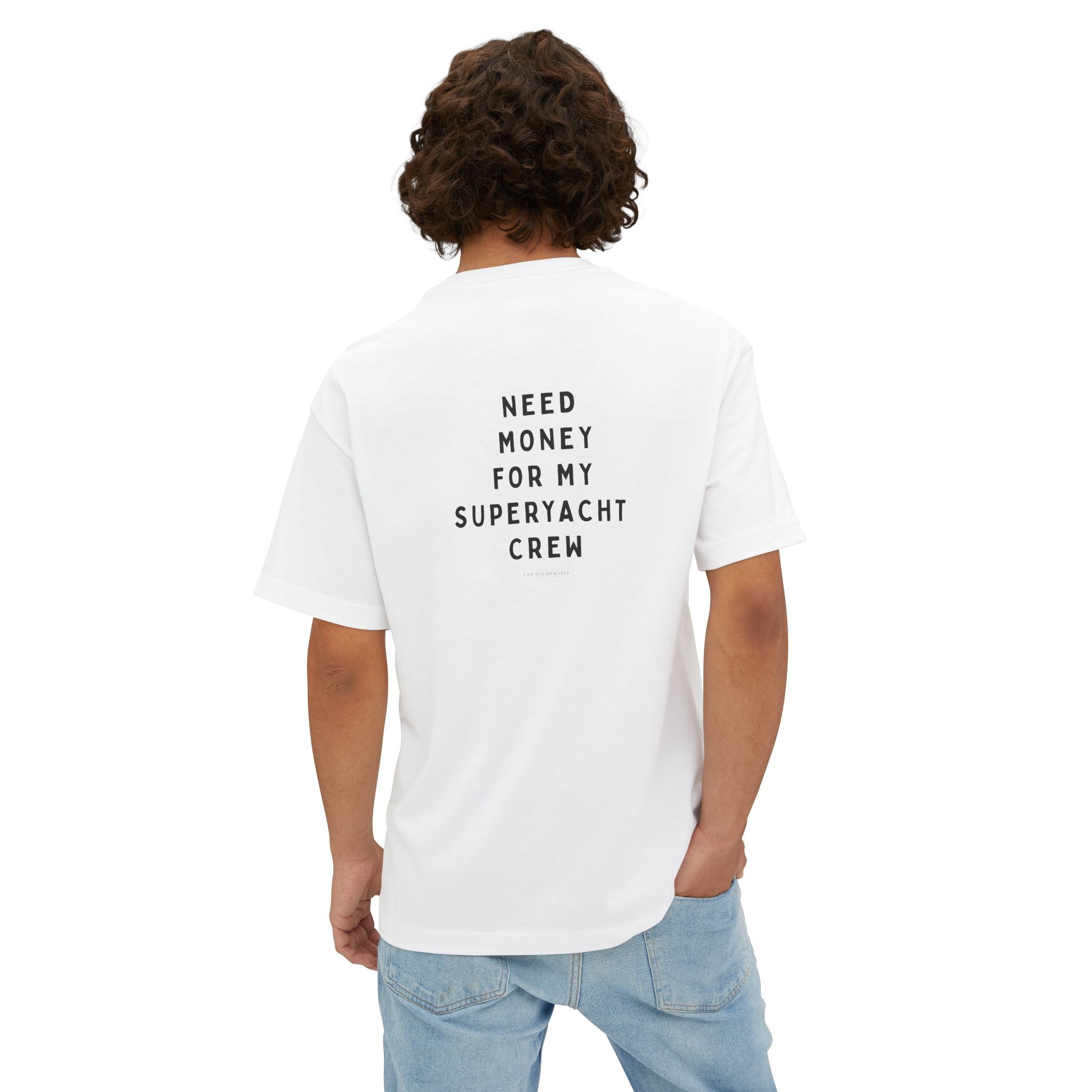 Need Money For Superyacht Crew - Relaxed Fit