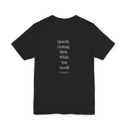 Quietly Getting Rich While You Sleep Tee – Regular Fit