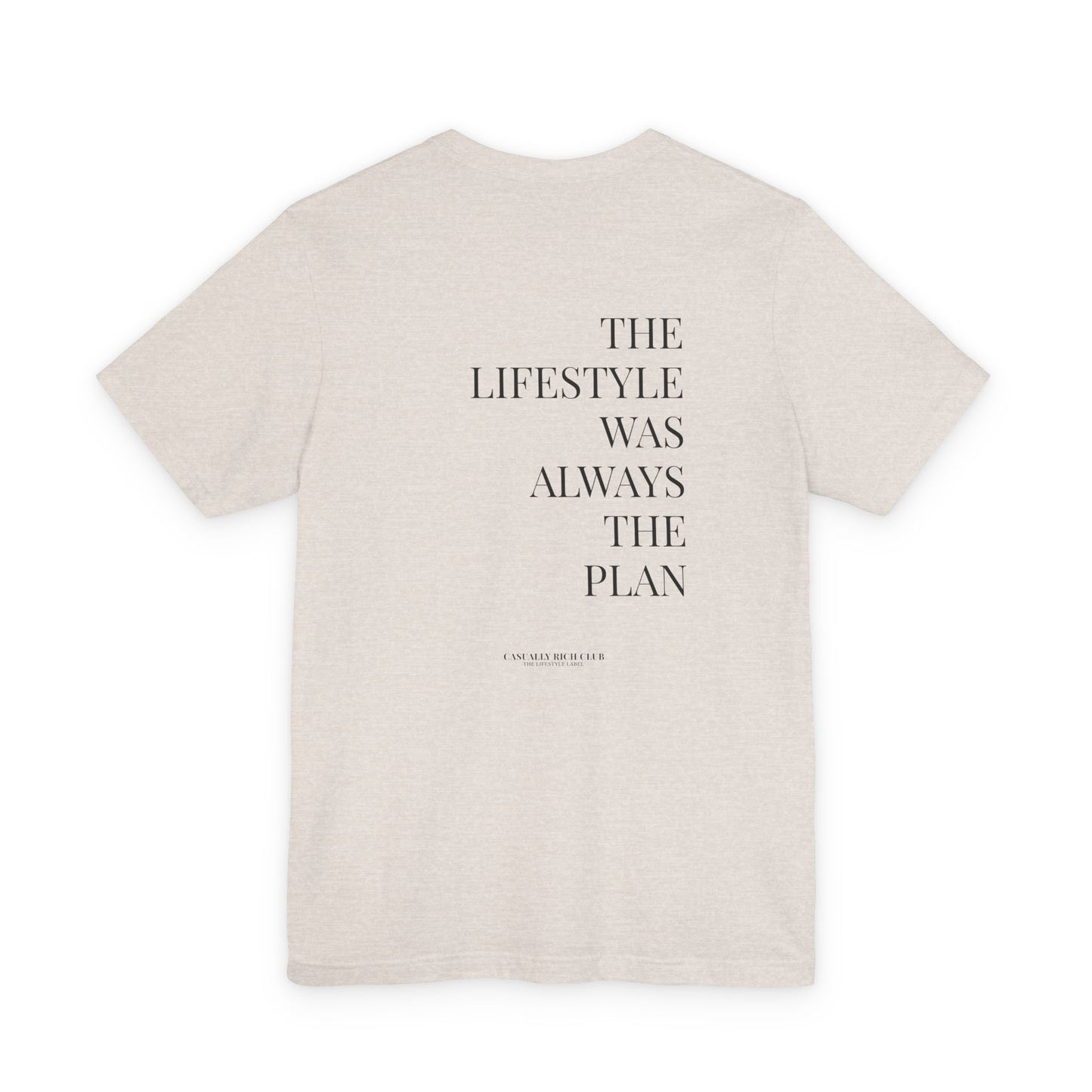 The Lifestyle Was Always the Plan Tee – Regular Fit