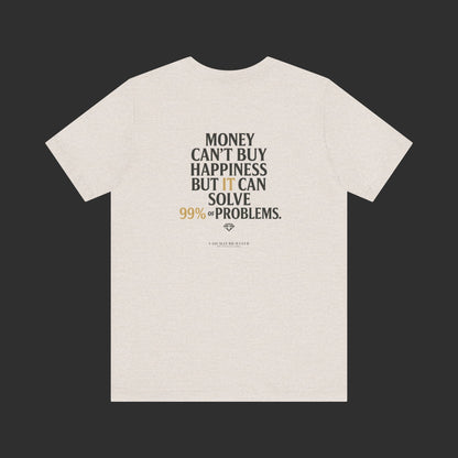 heather dust “Money Doesn’t Buy You Happiness” Tee – Bold Back Quote