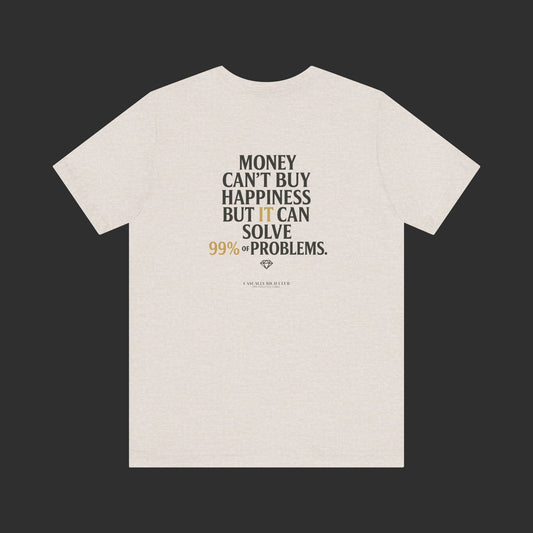 heather dust “Money Doesn’t Buy You Happiness” Tee – Bold Back Quote