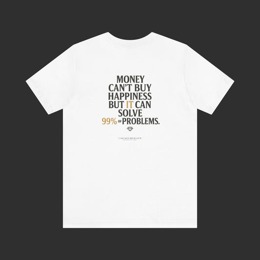 “Money Doesn’t Buy You Happiness” Tee – Bold Back Quote