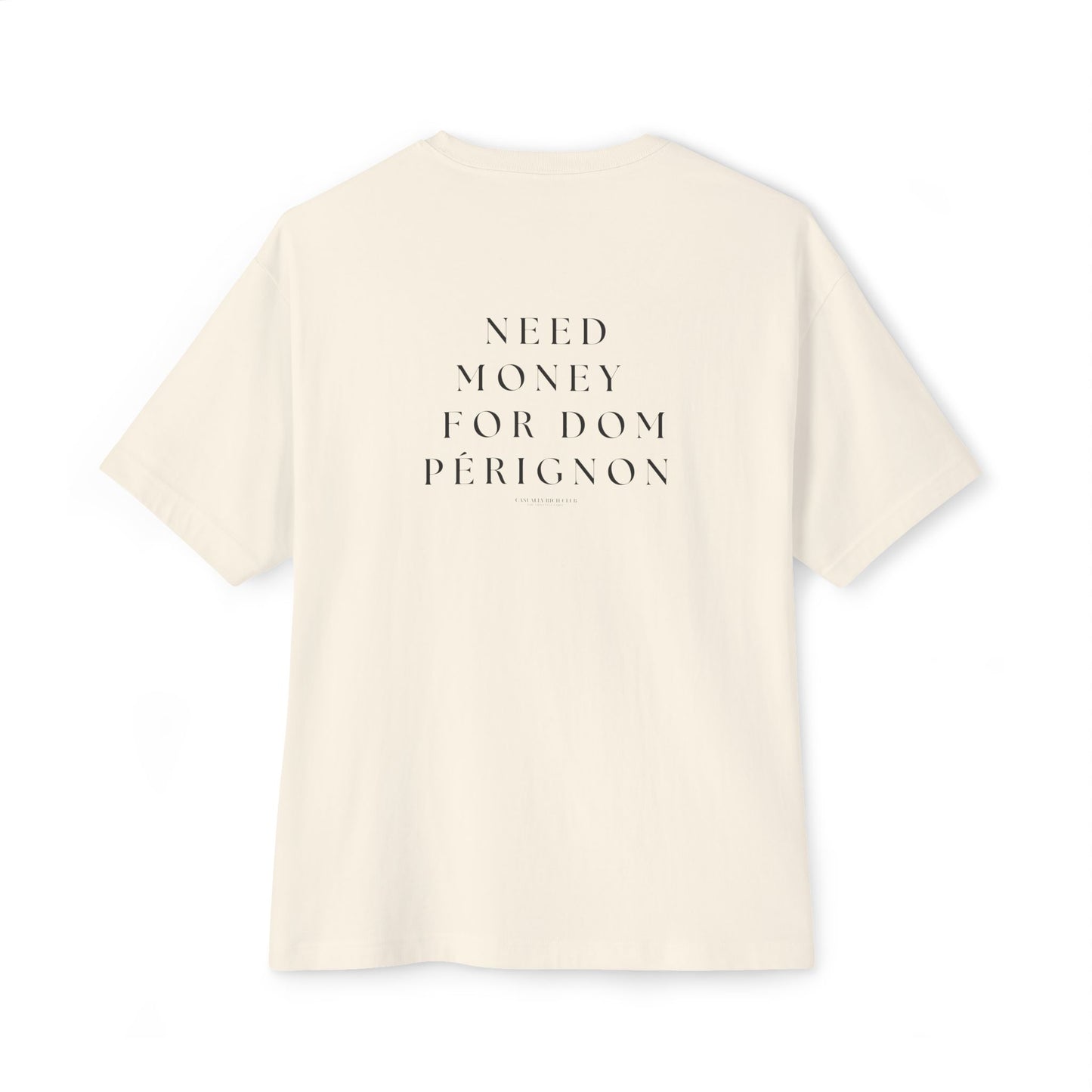 Need Money For Dom Pérignon Tee - Relaxed Fit