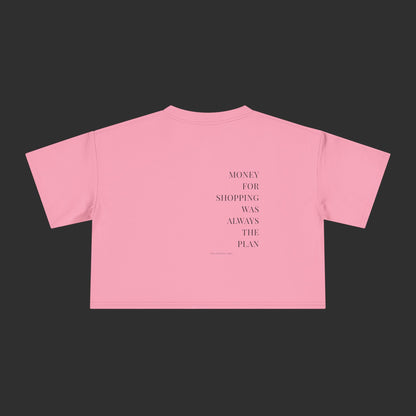Money For Shopping Was Always The Plan Crop - Relaxed Fit / Back Design