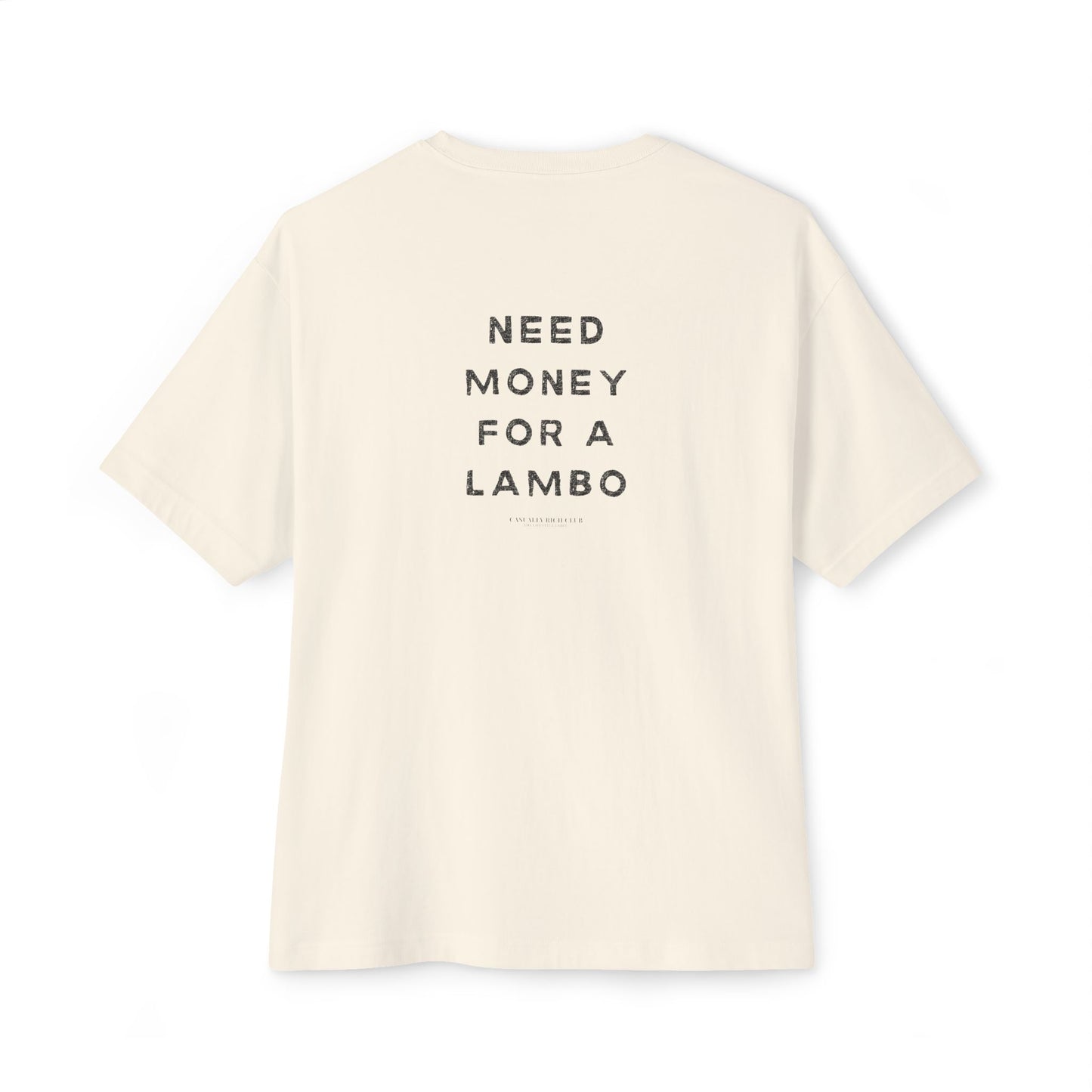 Need Money For A Lambo Tee - Relaxed Fit