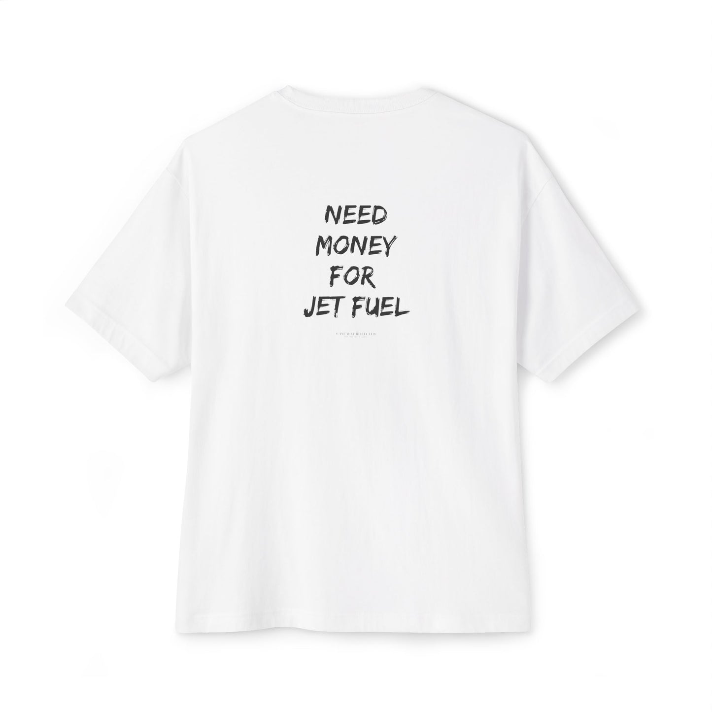 Need Money For Jet Fuel - Relaxed Fit
