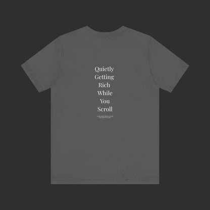 "Quietly Getting Rich While You Sleep" Tee – Regular Fit / Back Quote