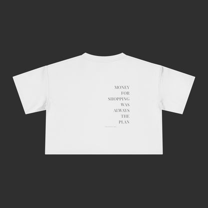 Money For Shopping Was Always The Plan Crop - Relaxed Fit / Back Design