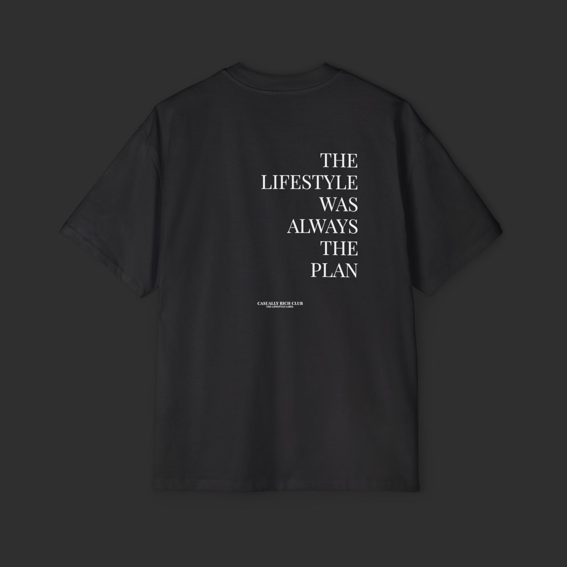 black “The Lifestyle Was Always the Plan” Oversized Tee
