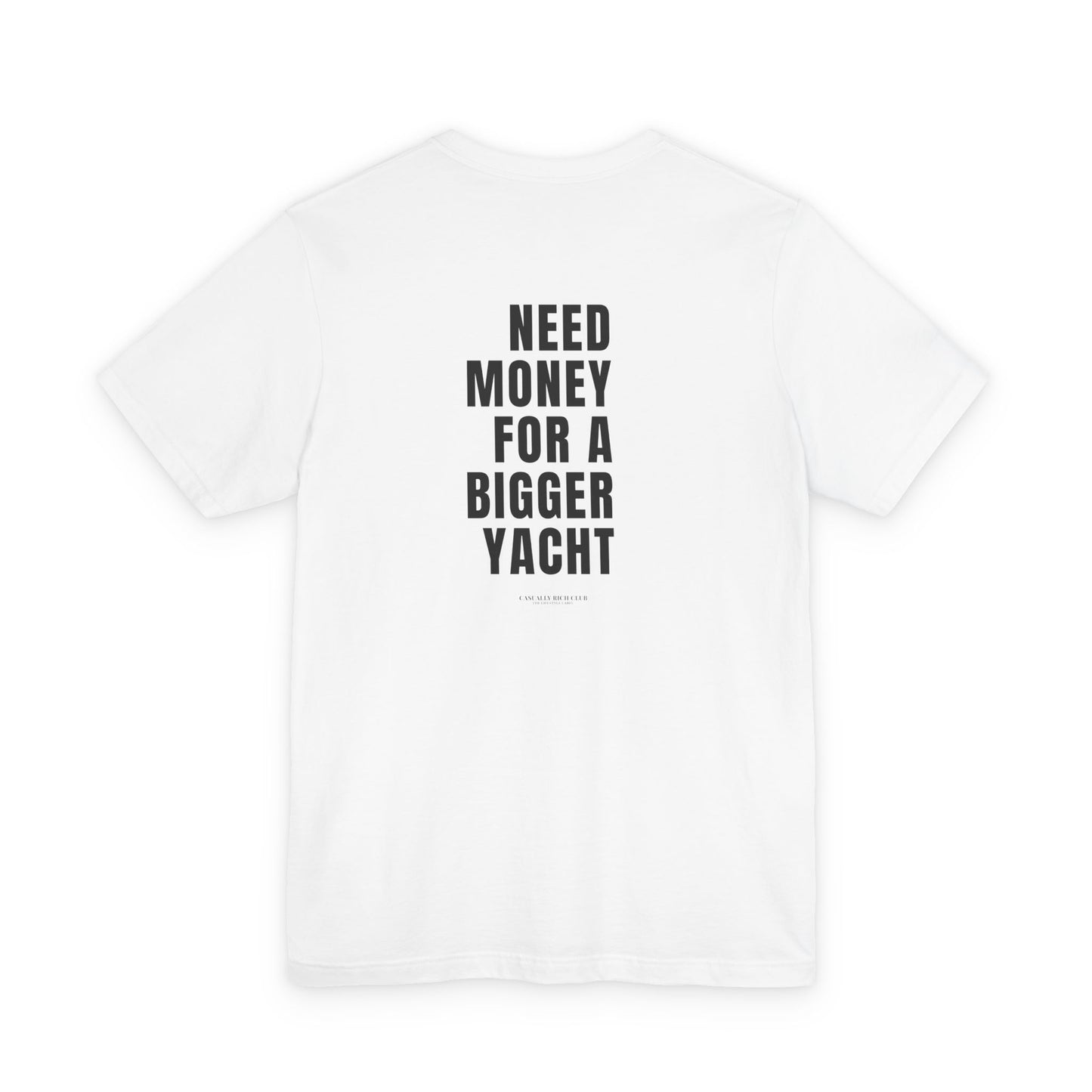 Need Money For A Bigger Yacht Tee - Relaxed Fit