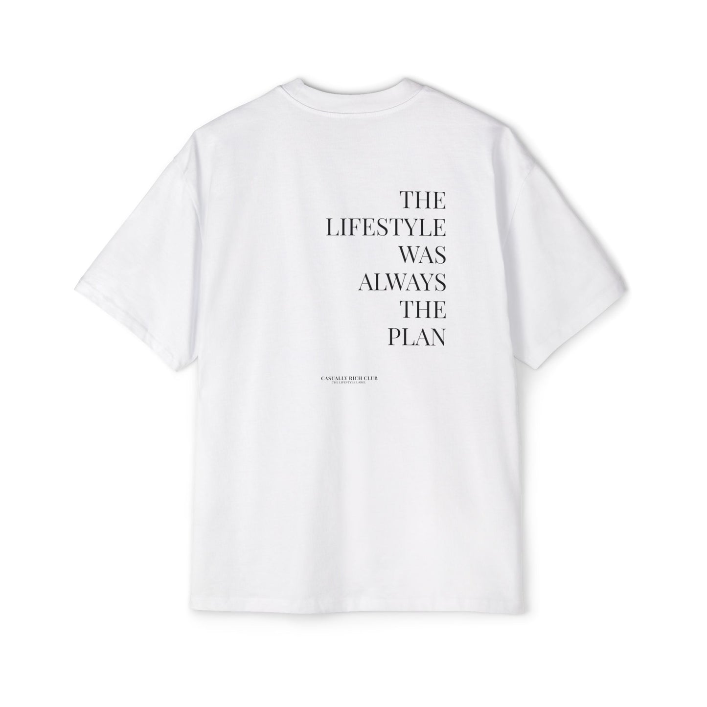 The Lifestyle Was Always the Plan Tee – Oversized Fit