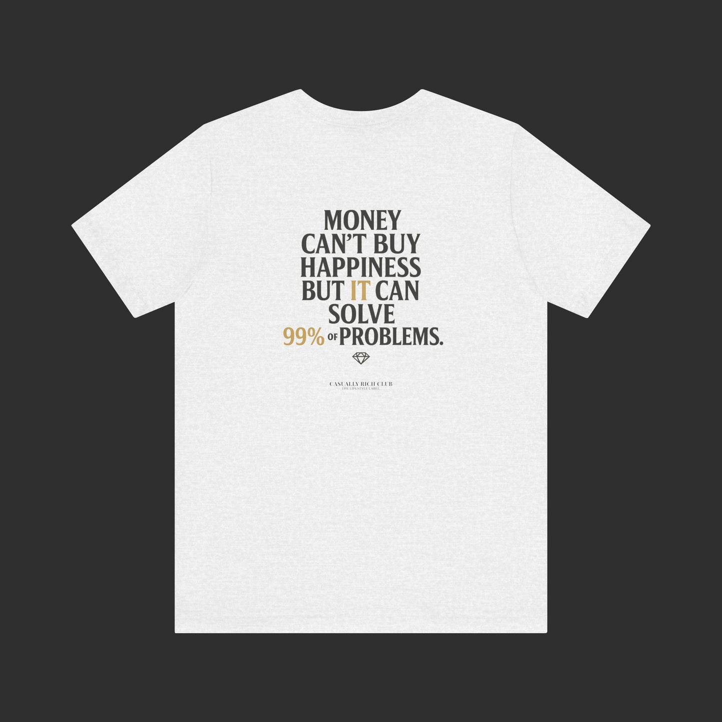 white “Money Doesn’t Buy You Happiness” Tee – Bold Back Quote