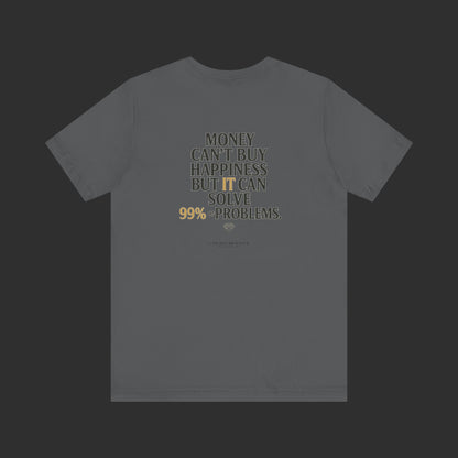 asphalt “Money Doesn’t Buy You Happiness” Tee – Bold Back Quote