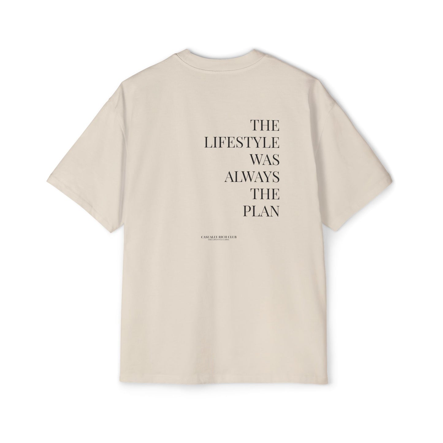 The Lifestyle Was Always the Plan Tee – Oversized Fit