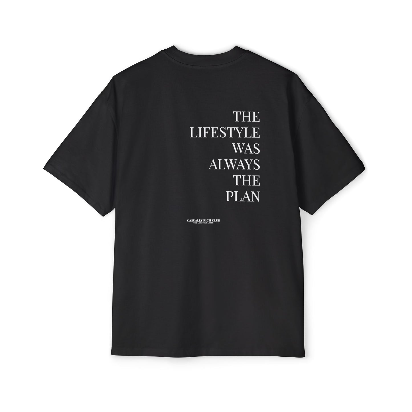 The Lifestyle Was Always the Plan Tee – Oversized Fit