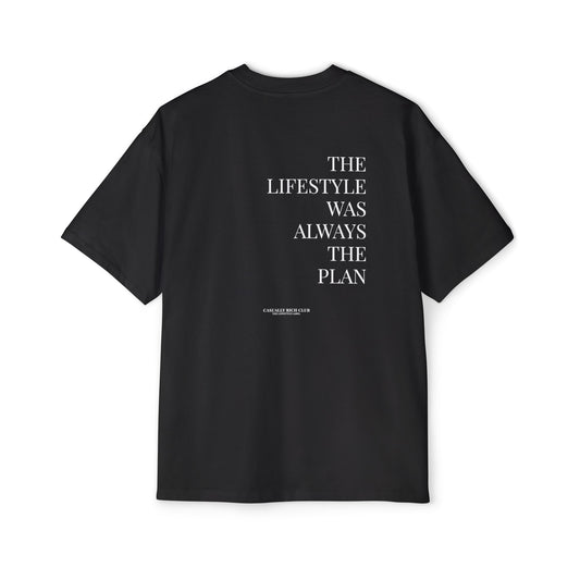 The Lifestyle Was Always the Plan Tee – Oversized Fit