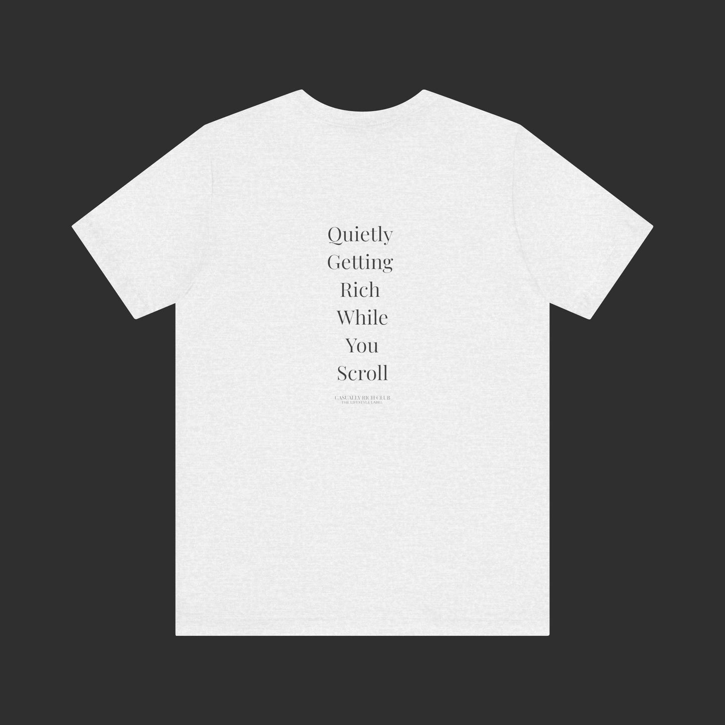"Quietly Getting Rich While You Sleep" Tee – Regular Fit / Back Quote