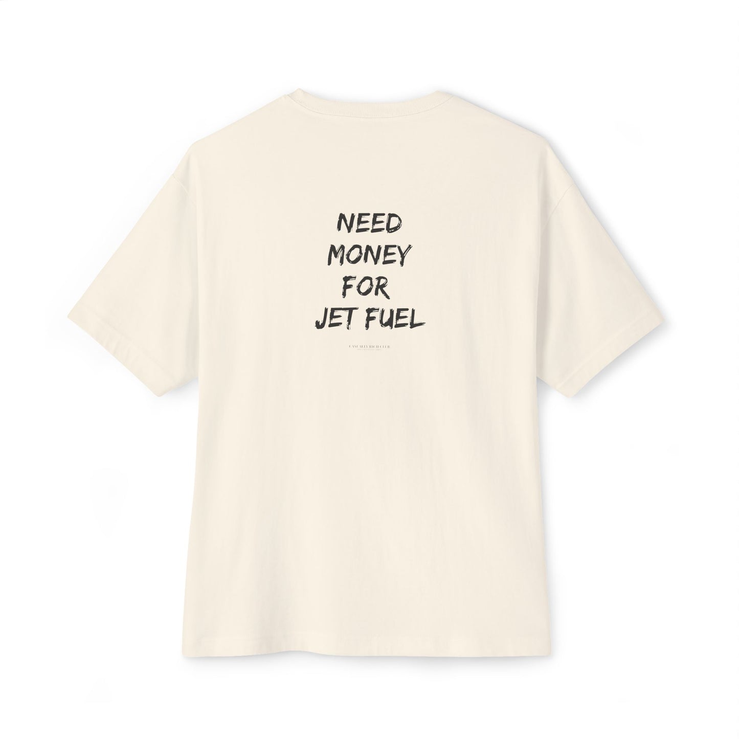 Need Money For Jet Fuel - Relaxed Fit