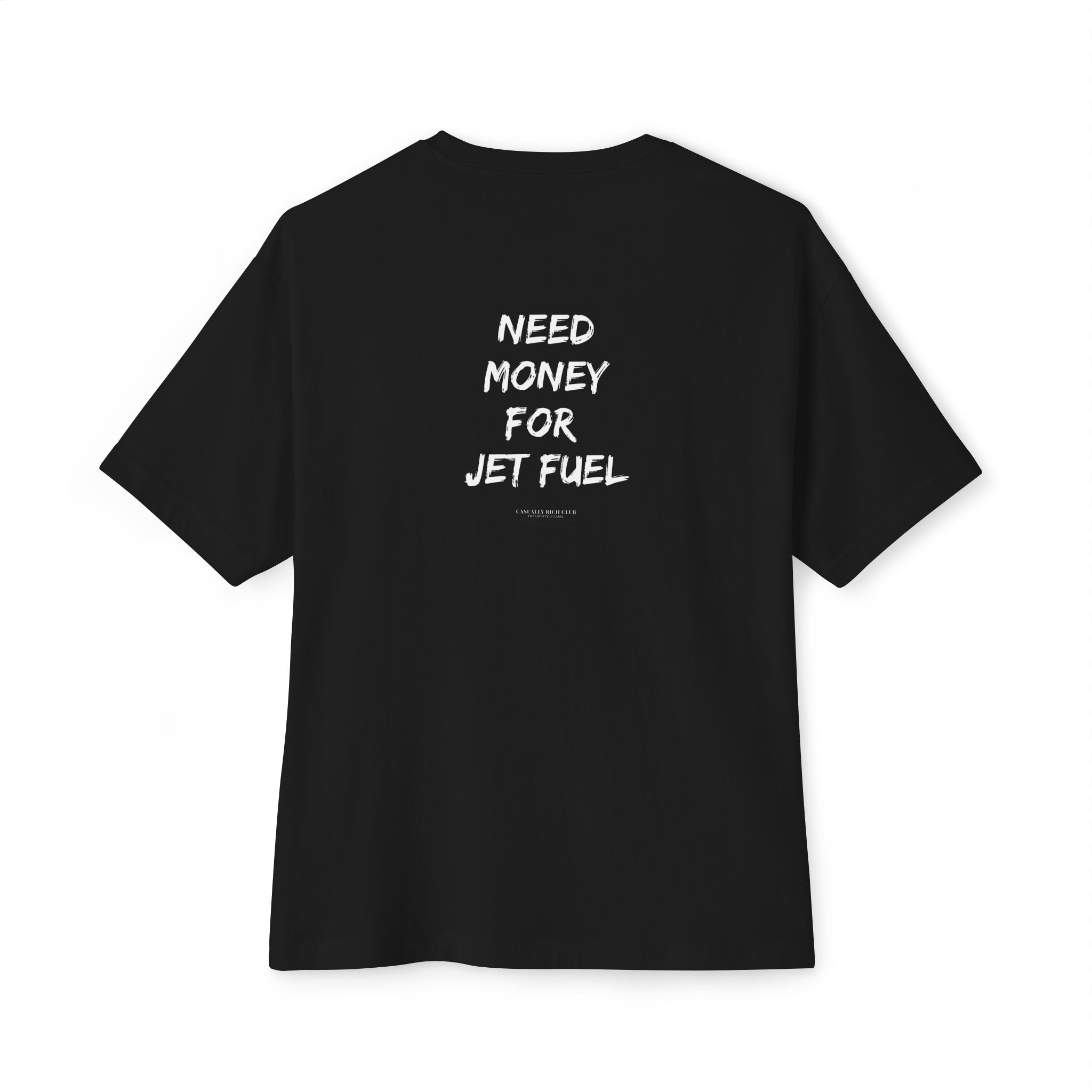 Need Money For Jet Fuel - Relaxed Fit