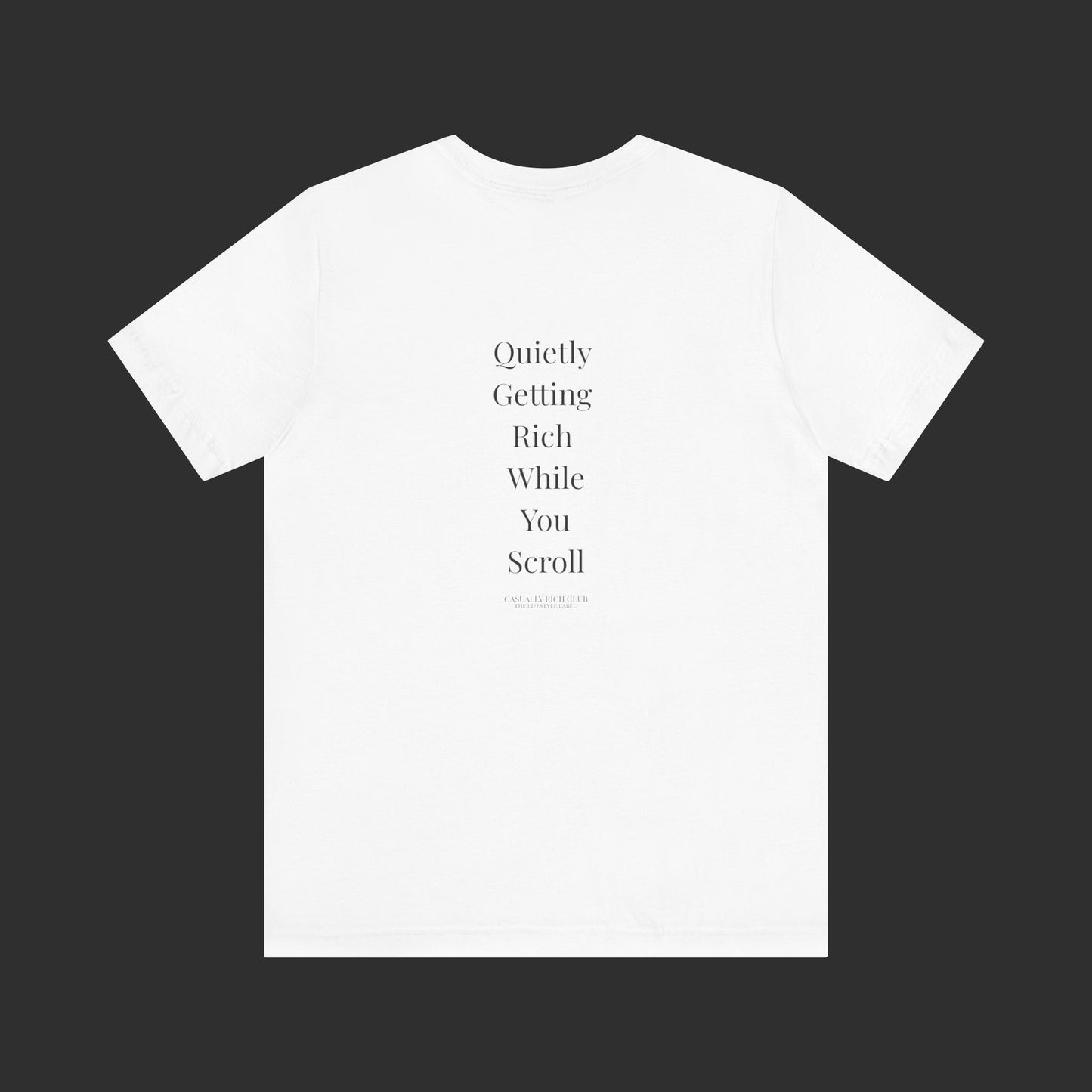 "Quietly Getting Rich While You Sleep" Tee – Regular Fit / Back Quote