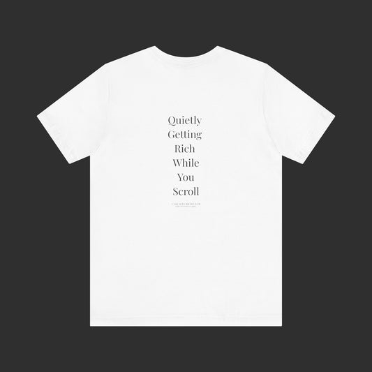 "Quietly Getting Rich While You Sleep" Tee – Regular Fit / Back Quote