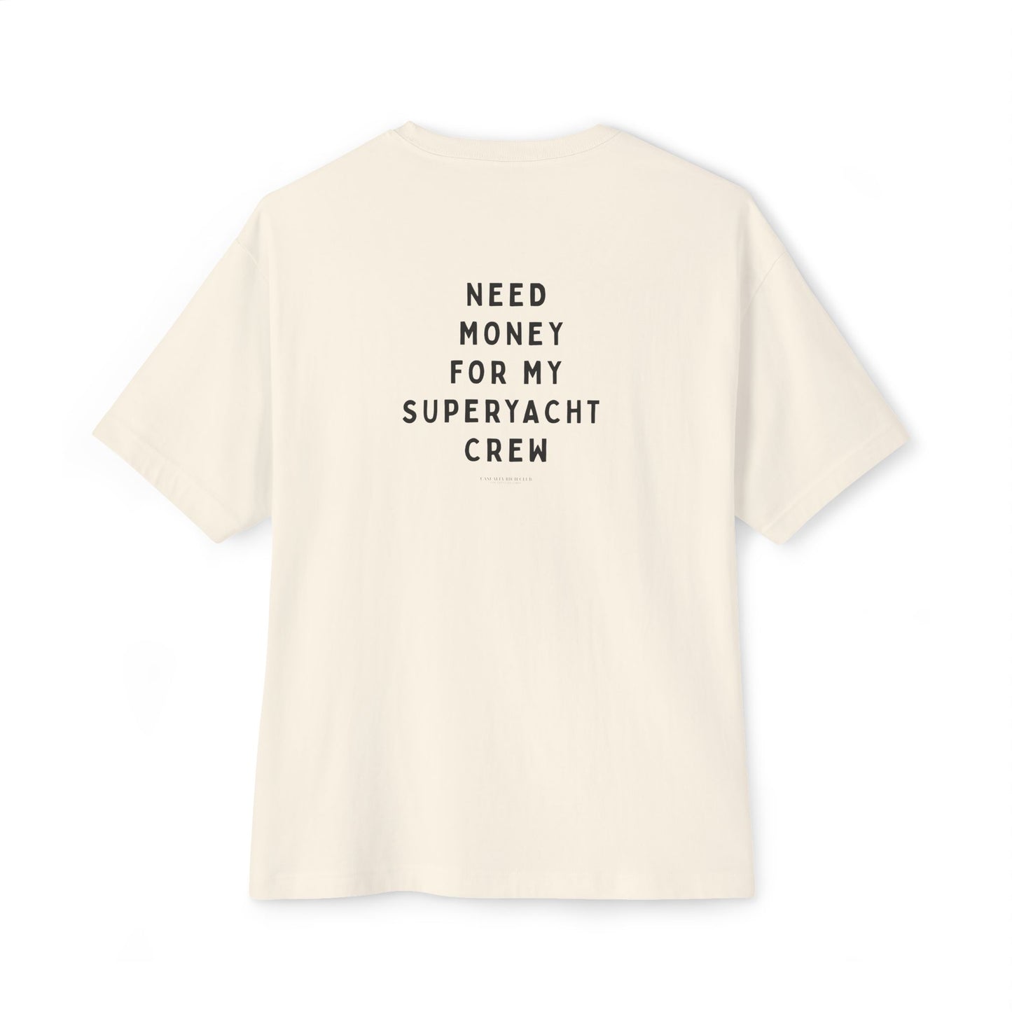 Need Money For Superyacht Crew - Relaxed Fit