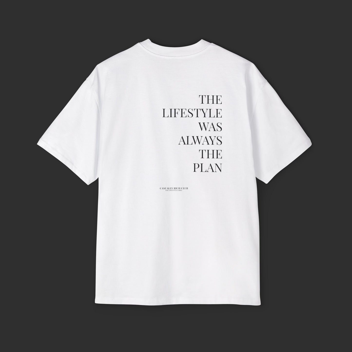 “The Lifestyle Was Always the Plan” Oversized Tee