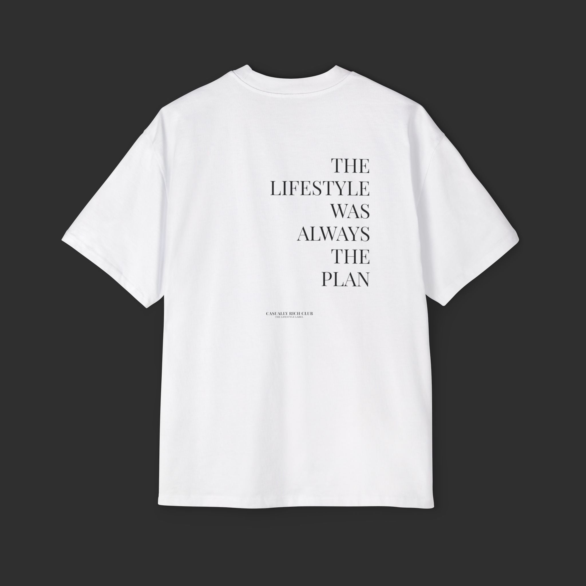“The Lifestyle Was Always the Plan” Oversized Tee