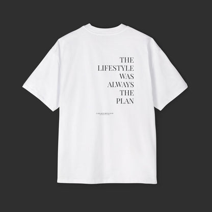 “The Lifestyle Was Always the Plan” Oversized Tee