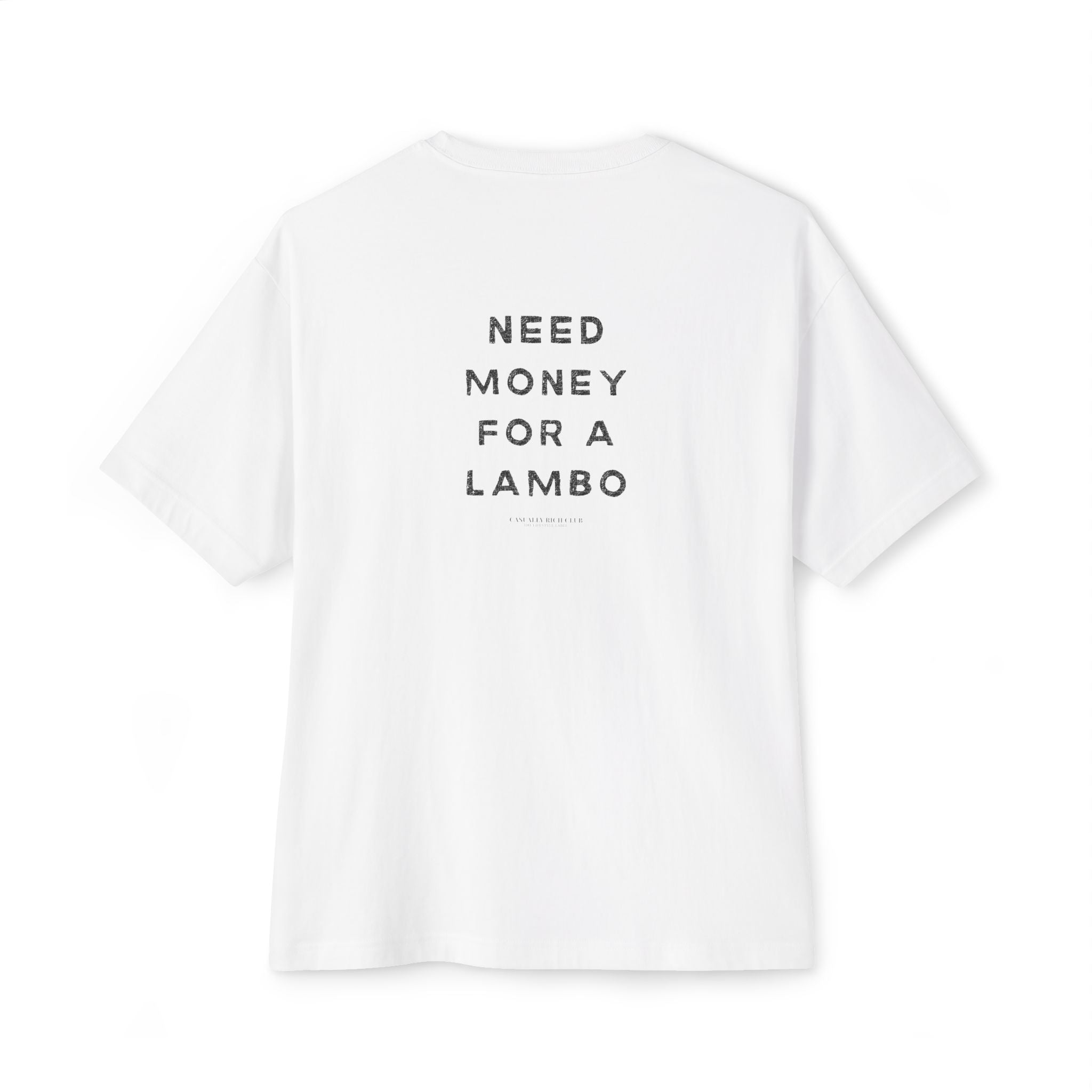 Need Money For A Lambo Tee - Relaxed Fit