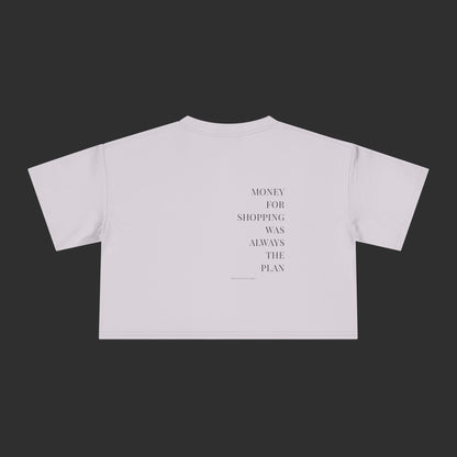 Money For Shopping Was Always The Plan Crop - Relaxed Fit / Back Design
