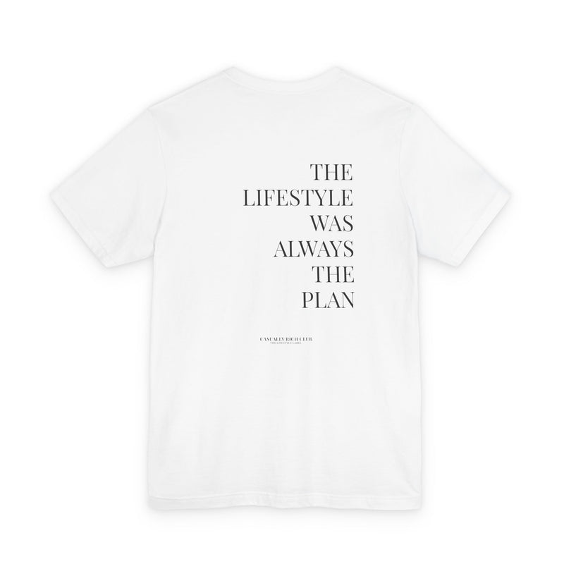 The Lifestyle Was Always the Plan Tee – Regular Fit